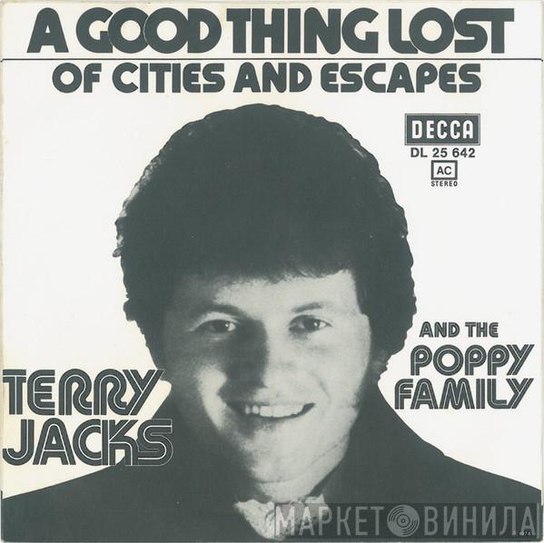 Terry Jacks, The Poppy Family - A Good Thing Lost / Of Cities And Escapes