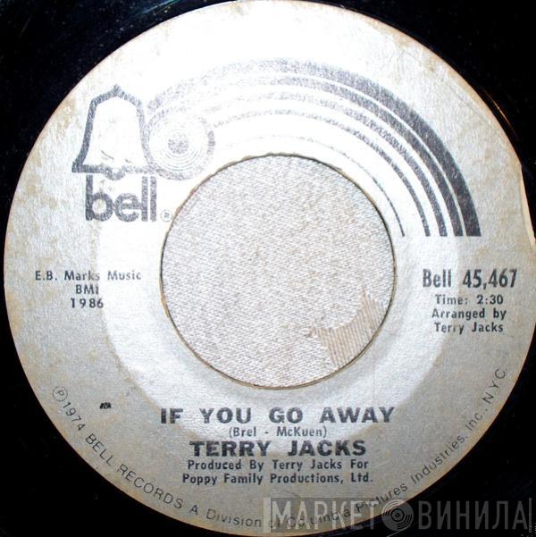 Terry Jacks - If You Go Away / Me And You