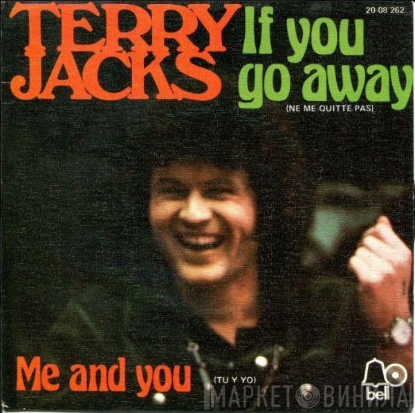 Terry Jacks - If You Go Away / Me And You