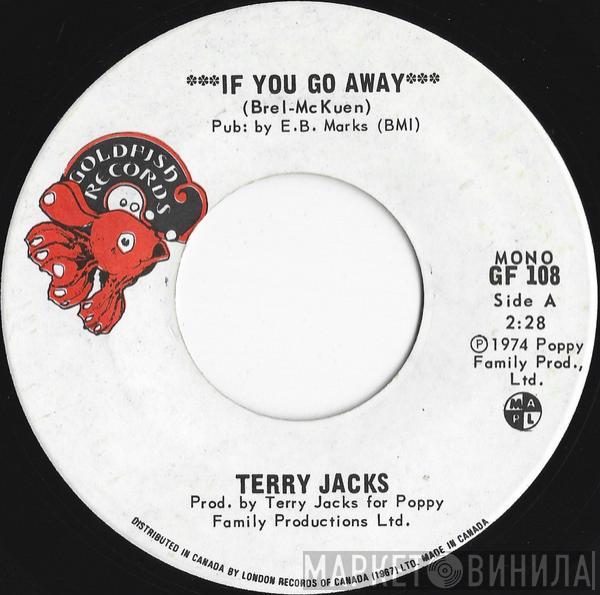  Terry Jacks  - If You Go Away