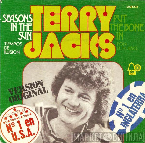 Terry Jacks - Seasons In The Sun = Tiempos De Ilusion / Put The Bone In = Pon El Hueso