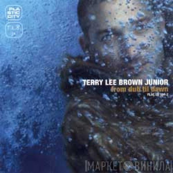 Terry Lee Brown Jr. - From Dub Til Dawn