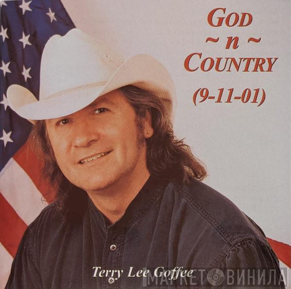  Terry Lee Goffee  - God ~n~ Country