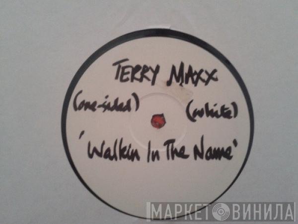 Terry Maxx - Walkin In The Name