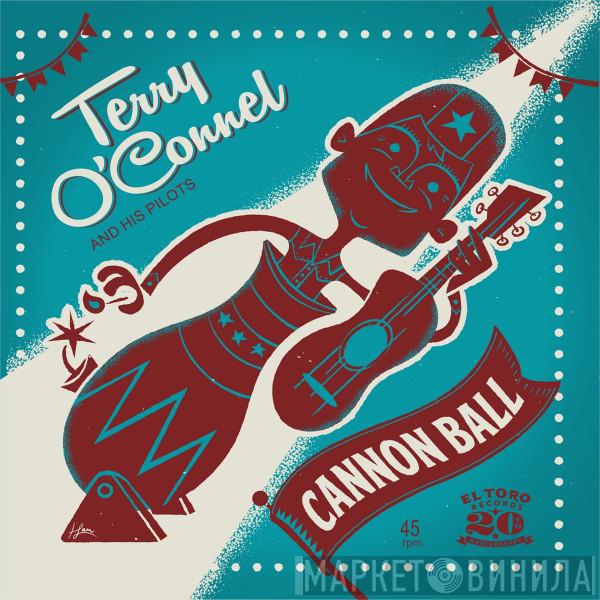 Terry O'Connel And His Pilots - Cannon Ball
