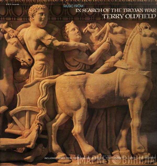 Terry Oldfield - Music From In Search Of The Trojan War