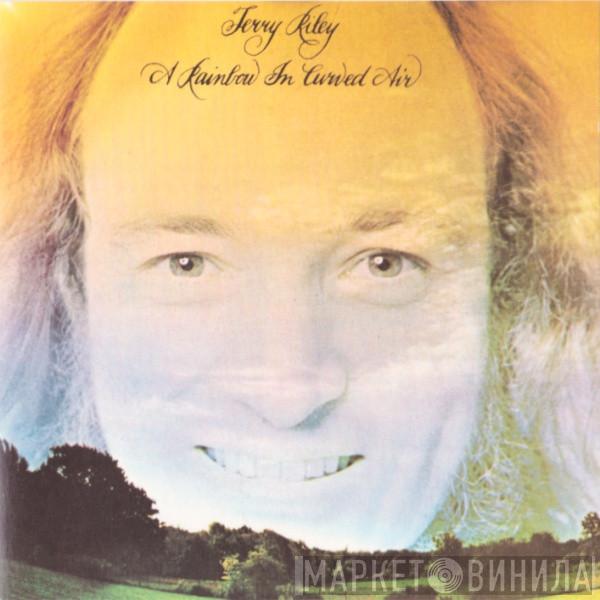  Terry Riley  - A Rainbow In Curved Air