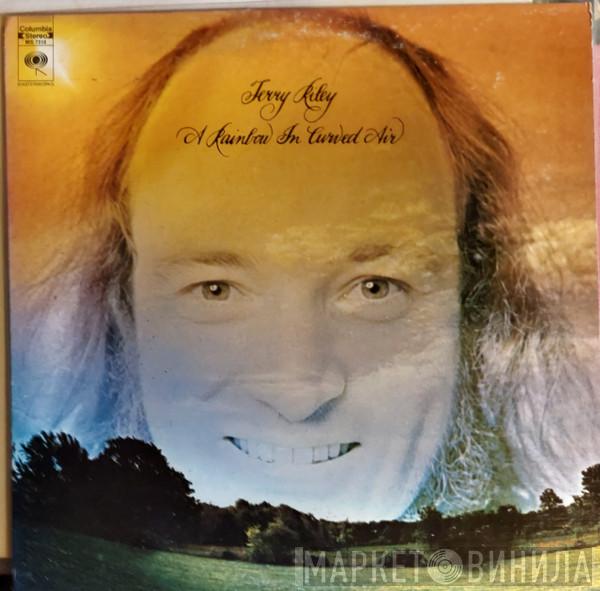  Terry Riley  - A Rainbow In Curved Air