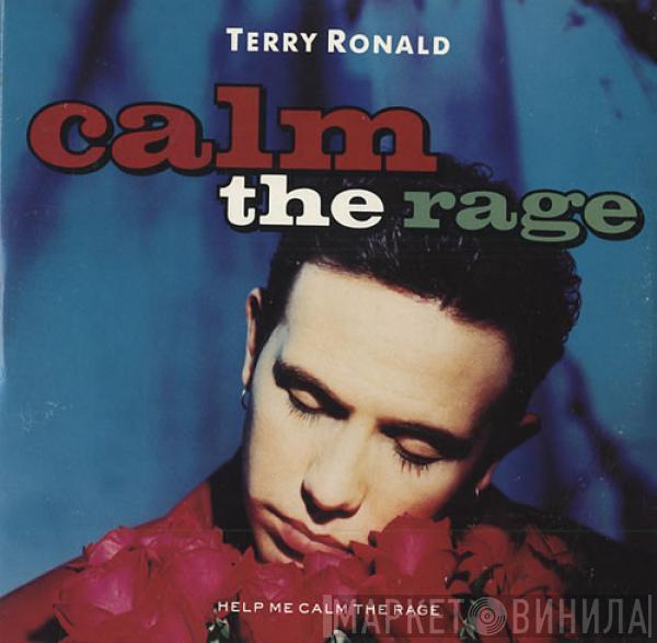 Terry Ronald - Calm The Rage / The Longest Time