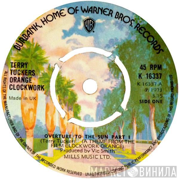  Terry Tuckers Orange Clockwork  - Overture To The Sun Part I