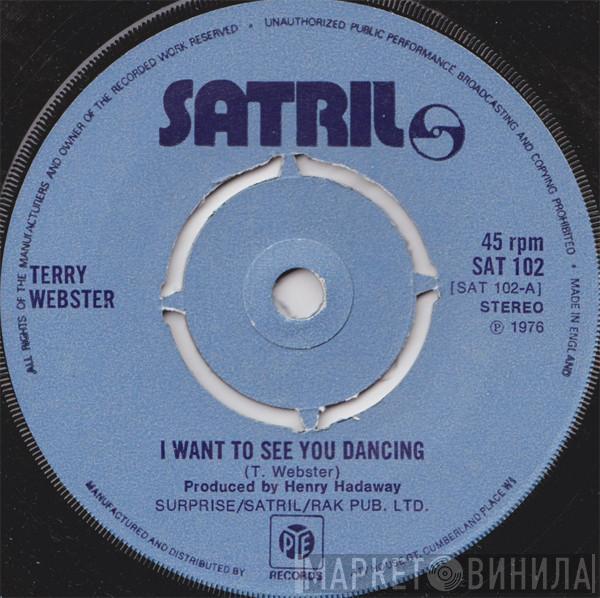 Terry Webster - I Want To See You Dancing