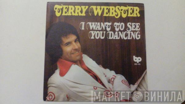 Terry Webster - I Want To See You Dancing