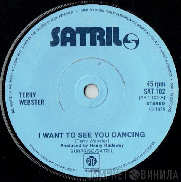 Terry Webster - I Want To See You Dancing