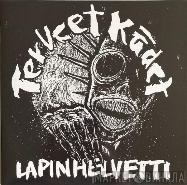 Terveet Kädet - Lapin Helvetti