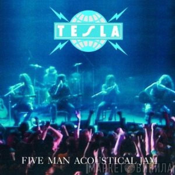  Tesla  - Five Man Acoustical Jam