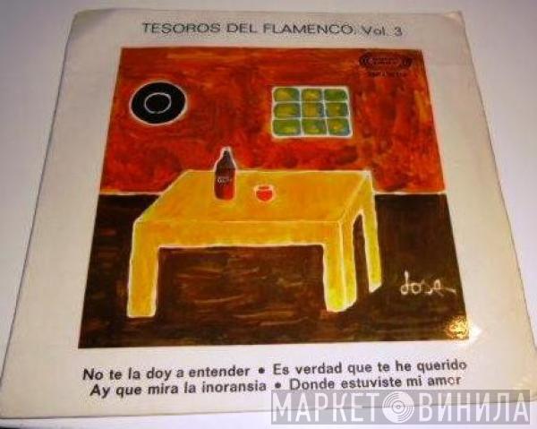 - Tesoros Del Flamenco, Vol. 3