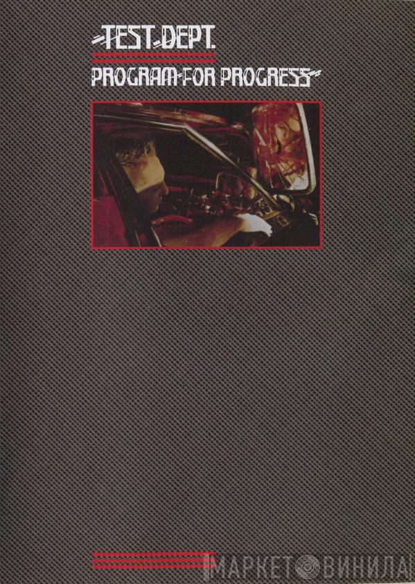 Test Dept. - Program For Progress