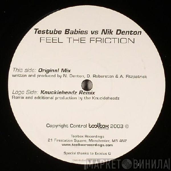 Testube Babies, Nik Denton - Feel The Friction