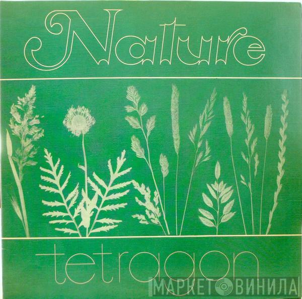  Tetragon   - Nature