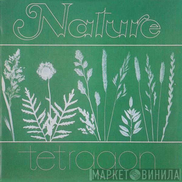  Tetragon   - Nature