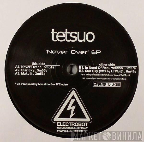 Tetsuo - Never Over EP