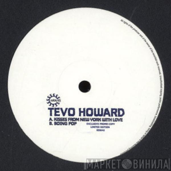 Tevo Howard - Kisses From New York With Love / Boing Pop