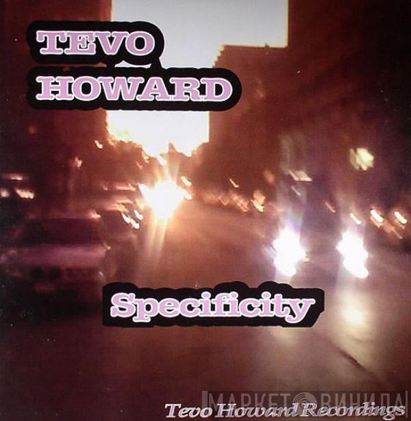 Tevo Howard - Specificity