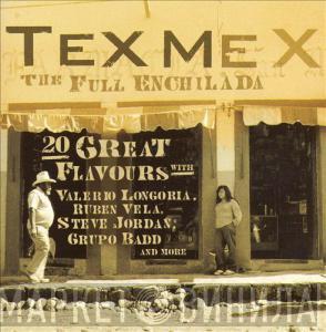  - Tex Mex - The Full Enchilada