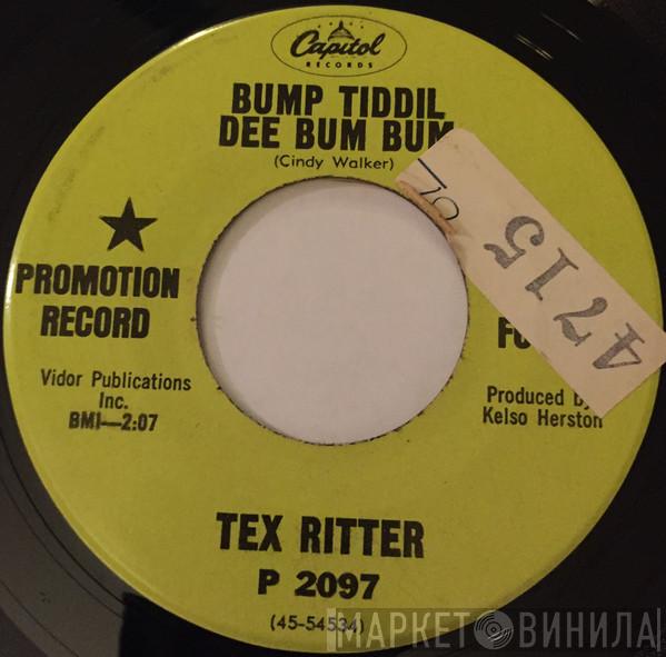  Tex Ritter  - Bump Tiddil Dee Bum Bum/I Just Can't Get Away