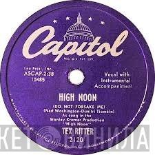 Tex Ritter - High Noon / Go On, Get Out