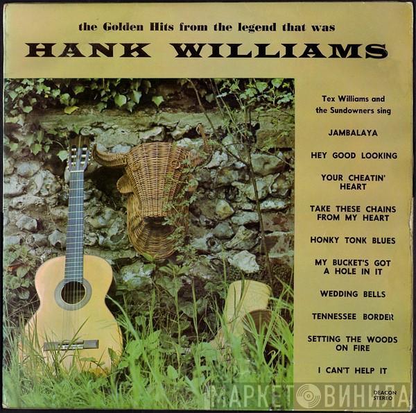 Tex Williams & The Sundowners - The Golden Hits From The Legend That Was Hank Williams