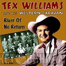Tex Williams And His Western Caravan - River Of No Return
