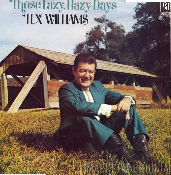 Tex Williams - Those Lazy Hazy Days