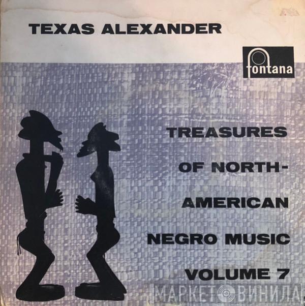 Texas Alexander - Treasures Of North-American Negro Music Volume 7