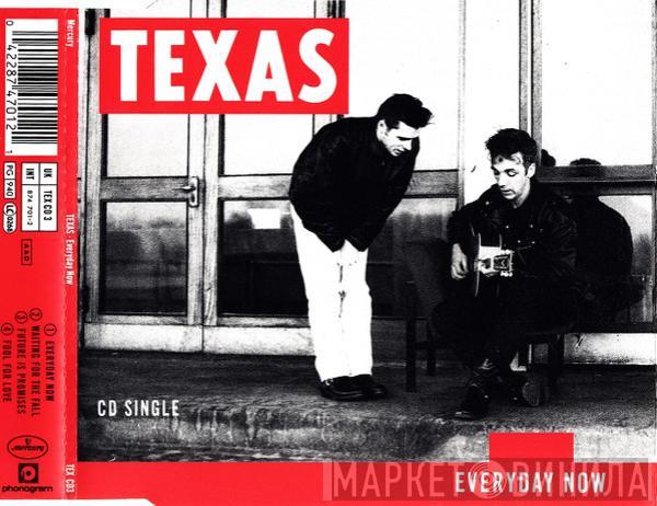  Texas  - Everyday Now