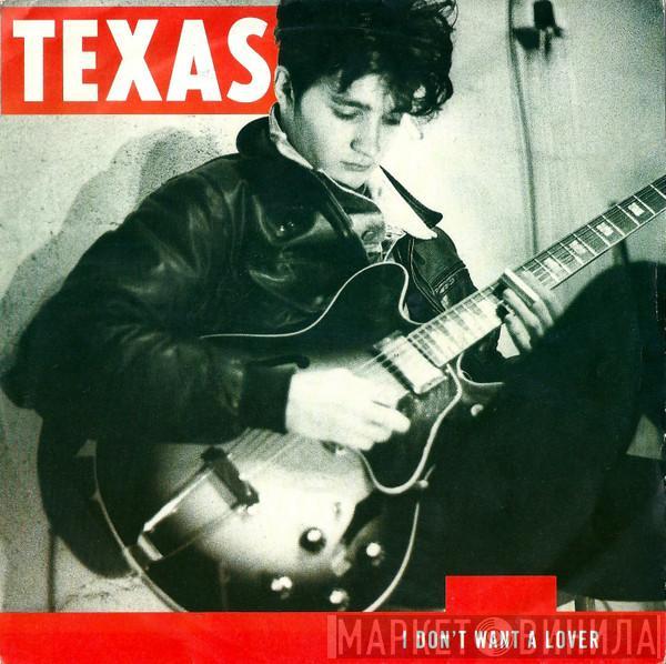 Texas - I Don't Want A Lover