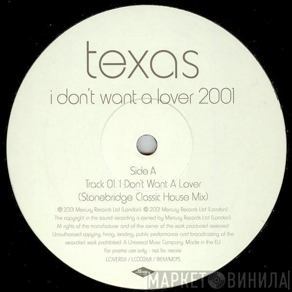 Texas - I Dont Want A Lover 2001