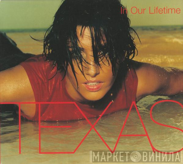  Texas  - In Our Lifetime