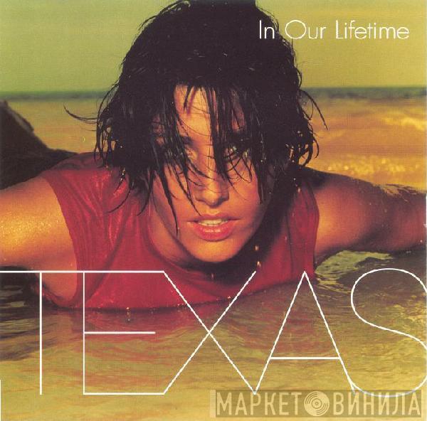  Texas  - In Our Lifetime