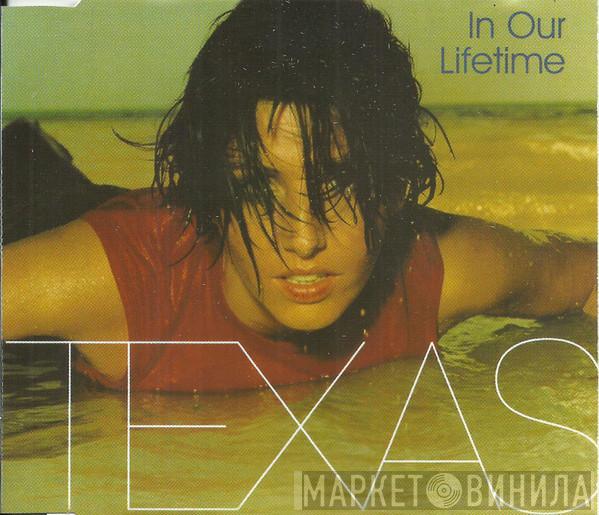  Texas  - In Our Lifetime