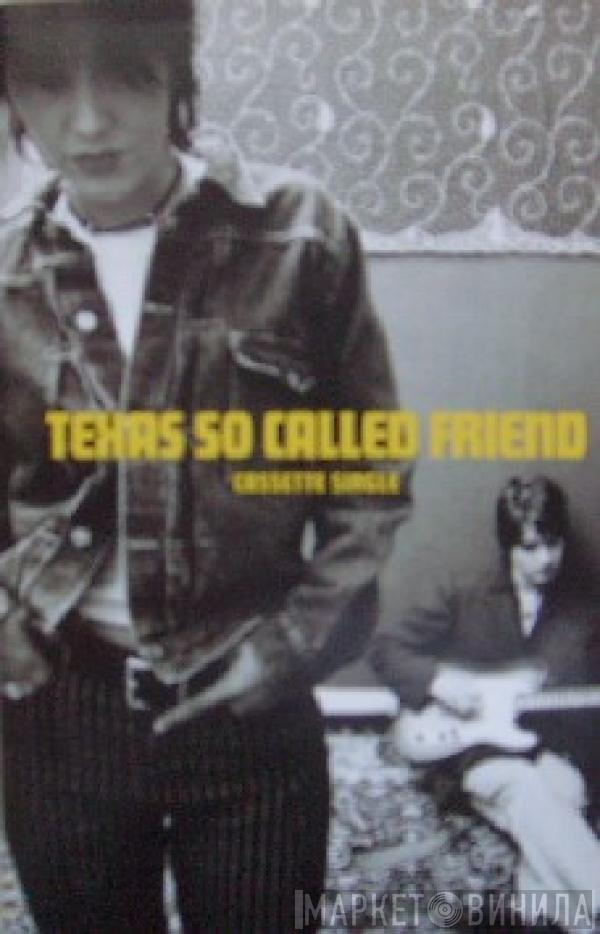 Texas - So Called Friend