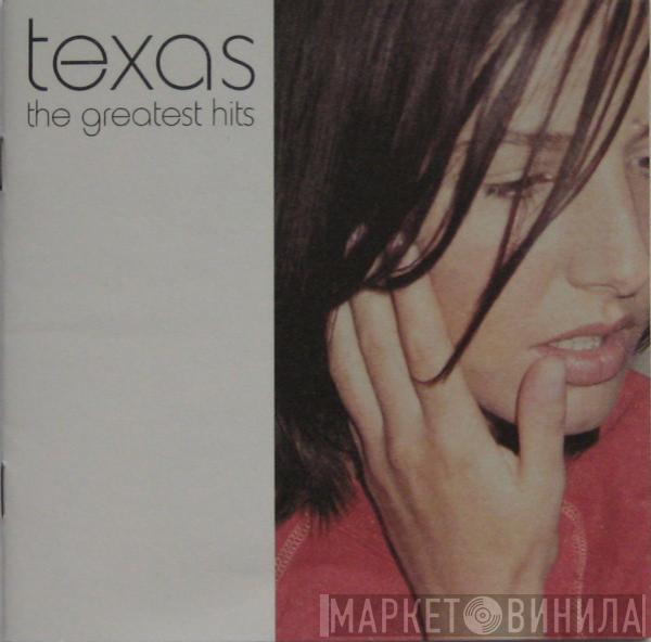 Texas - The Greatest Hits
