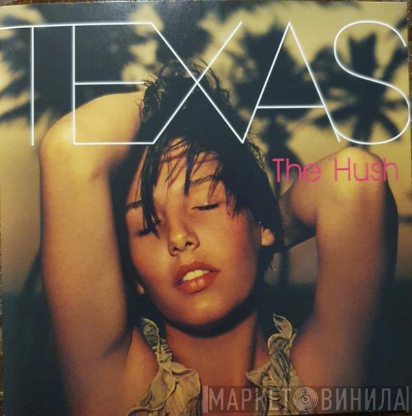  Texas  - The Hush
