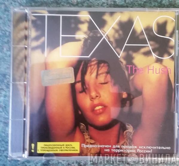  Texas  - The Hush