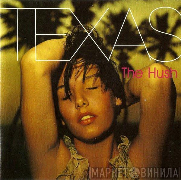 Texas - The Hush