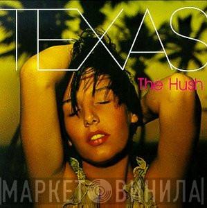  Texas  - The Hush