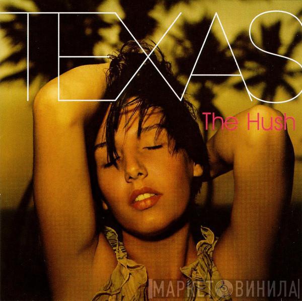 Texas - The Hush