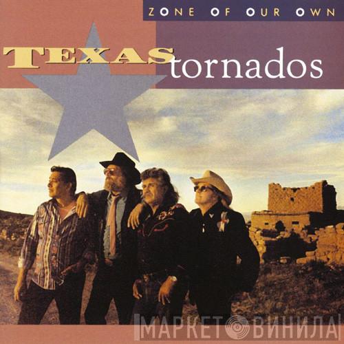 Texas Tornados - Zone Of Our Own