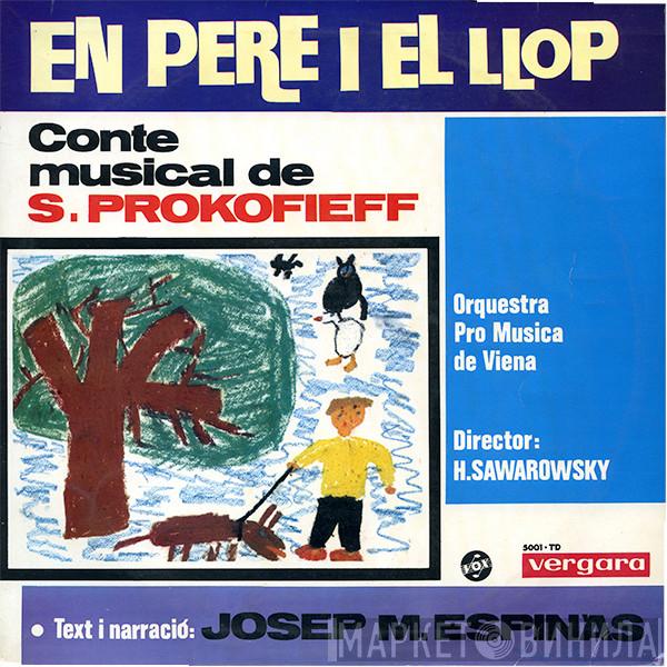 Text I Narració: Sergei Prokofiev , Josep Maria Espinàs Director: Vienna Pro Musica Orchestra  Hans Swarowsky  - En Pere I El Llop (Conte Musical)