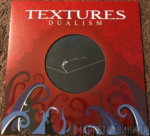  Textures  - Dualism